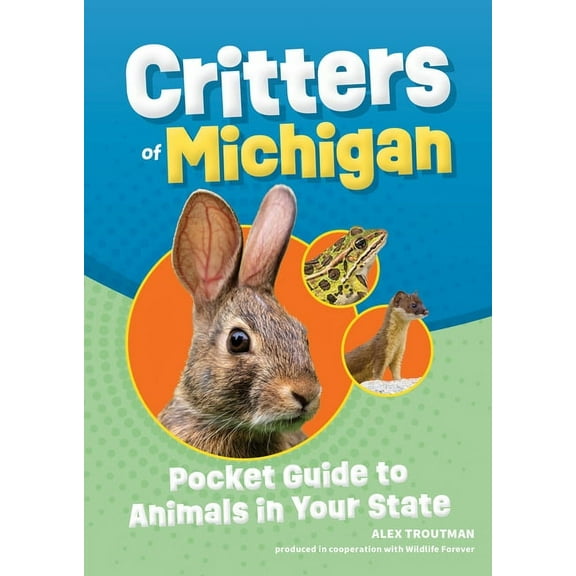 Wildlife Pocket Guides for Kids Critters of Michigan: Pocket Guide to Animals in Your State, (Paperback)