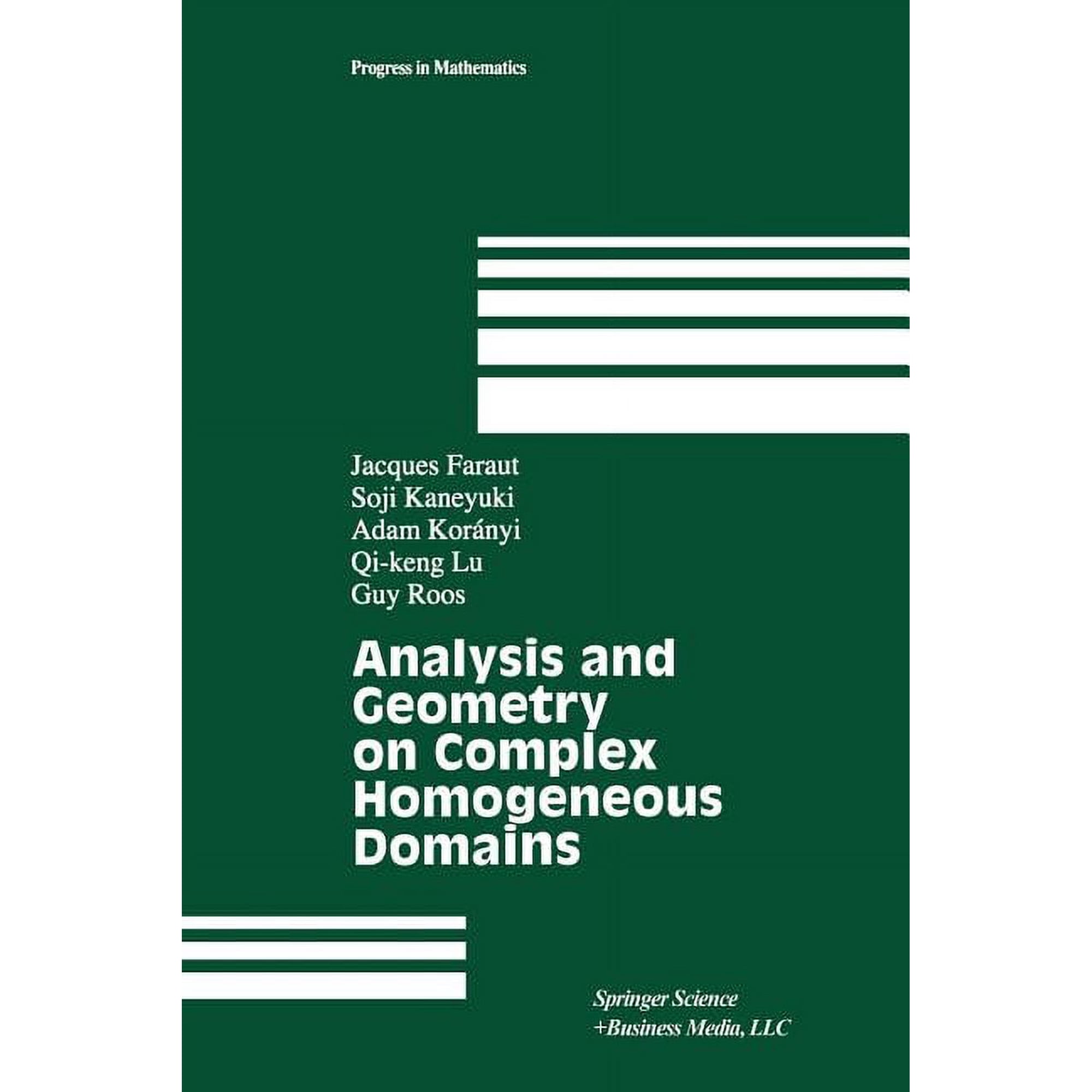Progress in Mathematics Analysis and Geometry on Complex Homogeneous Domains Book 185 (Paperback)