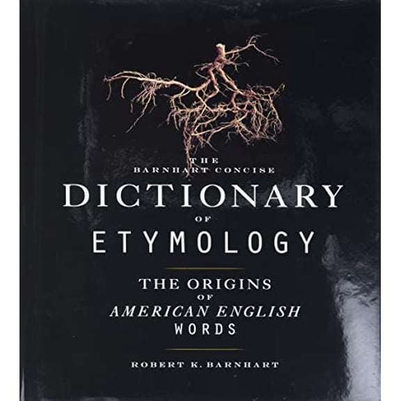 Pre-Owned Barnhart Concise Dictionary of Etymology, 9780062700841, 0062700847, Hardcover, 1 edition