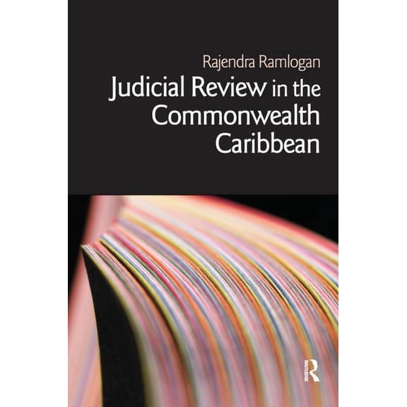 Commonwealth Caribbean Law Judicial Review in the Commonwealth Caribbean, (Hardcover)