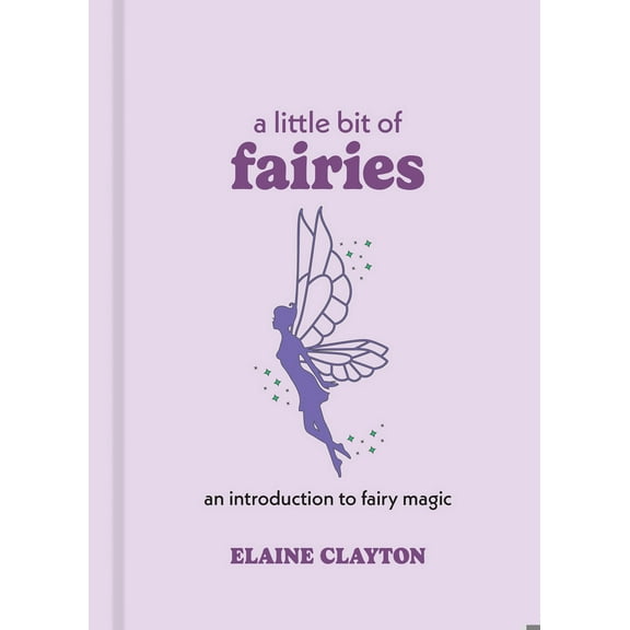 Pre-Owned A Little Bit of Fairies: An Introduction to Fairy Magic (Little Bit Series), 9781454928720, 1454928727, Hardcover,