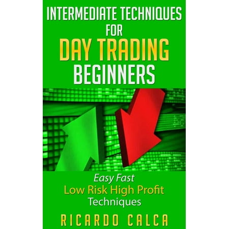 Intermediate Techniques for Day Trading Beginners - (Best Day Trading Techniques)