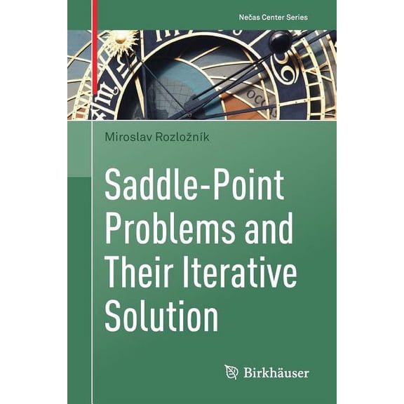 Nečas Center Saddle-Point Problems and Their Iterative Solution, (Paperback)