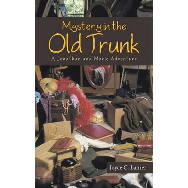 Mystery in the Old Trunk : A Jonathan and Marie Adventure (Paperback)