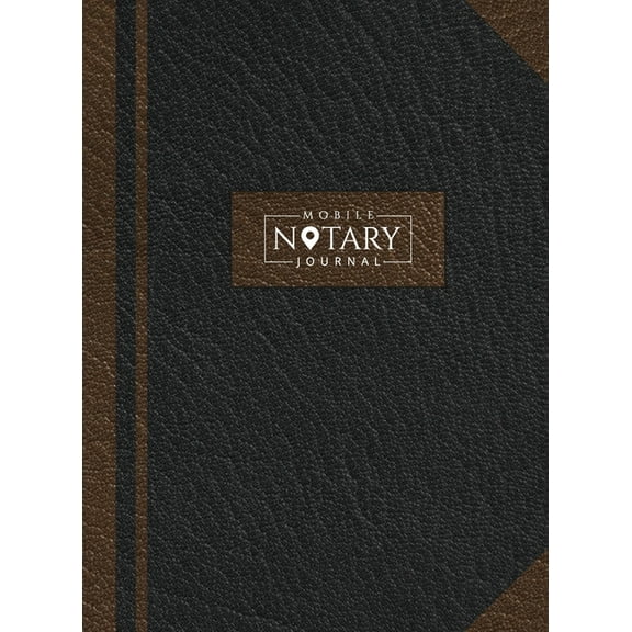 Mobile Notary Journal: Hardbound Record Book Logbook for Notarial Acts, 390 Entries, 8.5" x 11", Black and Bro, (Hardcover)