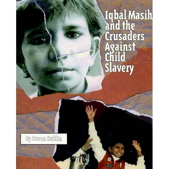 Pre-Owned Iqbal Masih and the Crusaders Against Child Slavery (Hardcover) 0805054596 9780805054590
