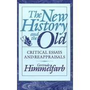 The New History and the Old: Critical Essays and Reappraisals, First Edition [Paperback - Used]