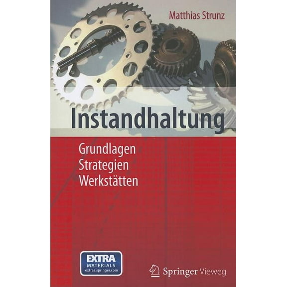 Instandhaltung: Grundlagen - Strategien - Werkstätten, (Paperback)