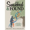thumbnail image 1 of Pre-Owned Swabbed & Found: An Adopted Man's DNA Journey to Discover His Family Tree (Hardcover) 1942945477 9781942945475, 1 of 1