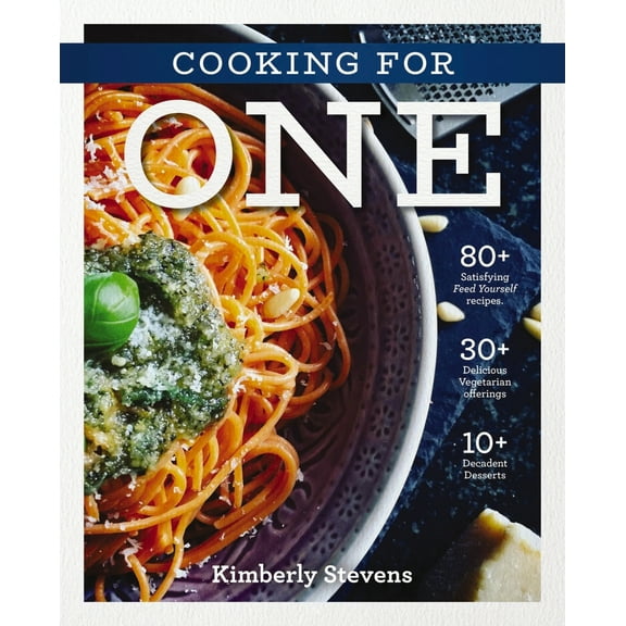 Pre-Owned The Cooking for One Cookbook: Over 100 Delicious and Easy Meals Created for One Person (Natural Foods, Quick and Easy Meals, Graduation Gift) (Hardcover) 160433813X 9781604338133