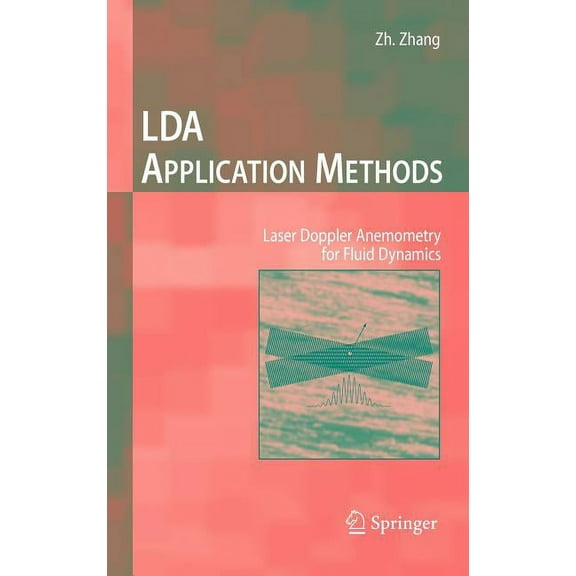 Experimental Fluid Mechanics Lda Application Methods: Laser Doppler Anemometry for Fluid Dynamics, Book 0, (Hardcover)