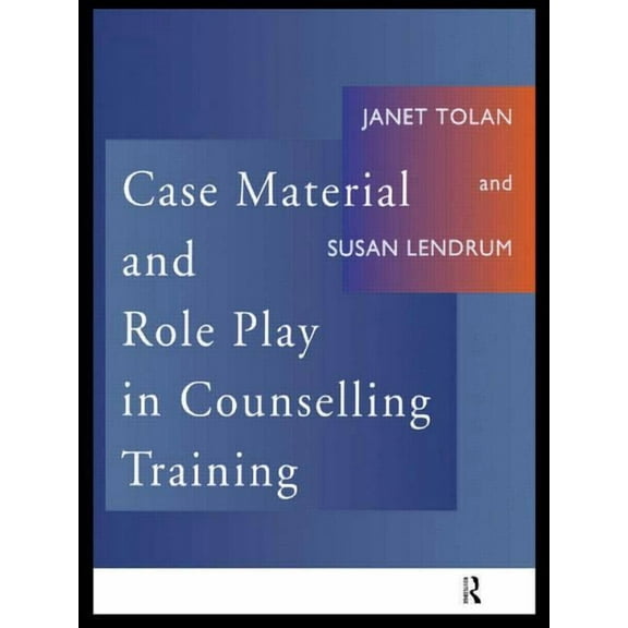Case Material and Role Play in Counselling Training, (Paperback)