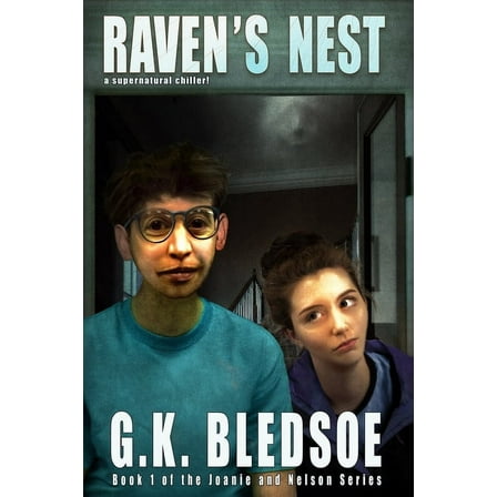 Joanie and Nelson Adventures: Raven's Nest: Book 1 of the Joanie and Nelson Adventures (Paperback)