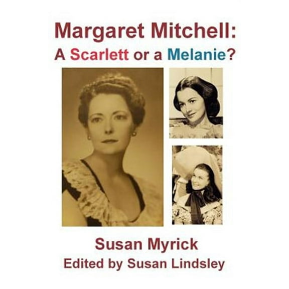 Margaret Mitchell: A Scarlett or a Melanie (Paperback)