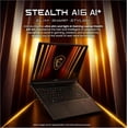 thumbnail image 6 of MSI Stealth A16 AI+ Gaming Laptop, AMD Ryzen AI 9 HX-370, 32 GB LPDDR5x RAM, 2 TB PCIe SSD, 16" QHD+ (2560x1600) 240Hz, Nvidia G-Force RTX 5070Ti, RGB Backlit Keyboard, W11 Pro, Black+Traix MousePad, 6 of 9