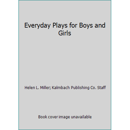 Everyday Plays for Boys and Girls [Paperback - Used]