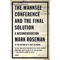 thumbnail image 1 of Pre-Owned The Wannsee Conference and the Final Solution: A Reconsideration (Paperback) 0312422342 9780312422349, 1 of 1