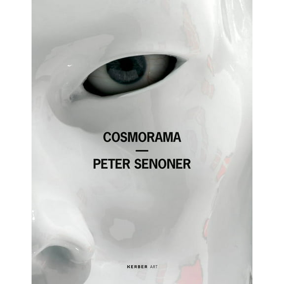 Peter Senoner: Cosmorama (Hardcover)