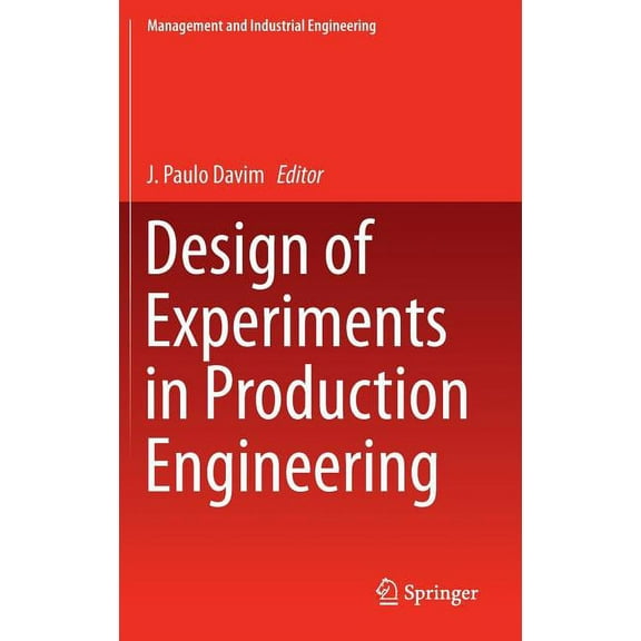 Management and Industrial Engineering Design of Experiments in Production Engineering, (Hardcover)