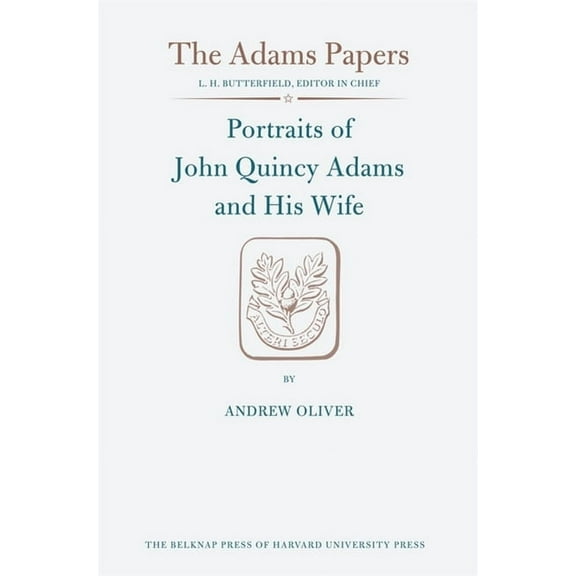 Adams Papers: Portraits of John Quincy Adams and His Wife (Hardcover)