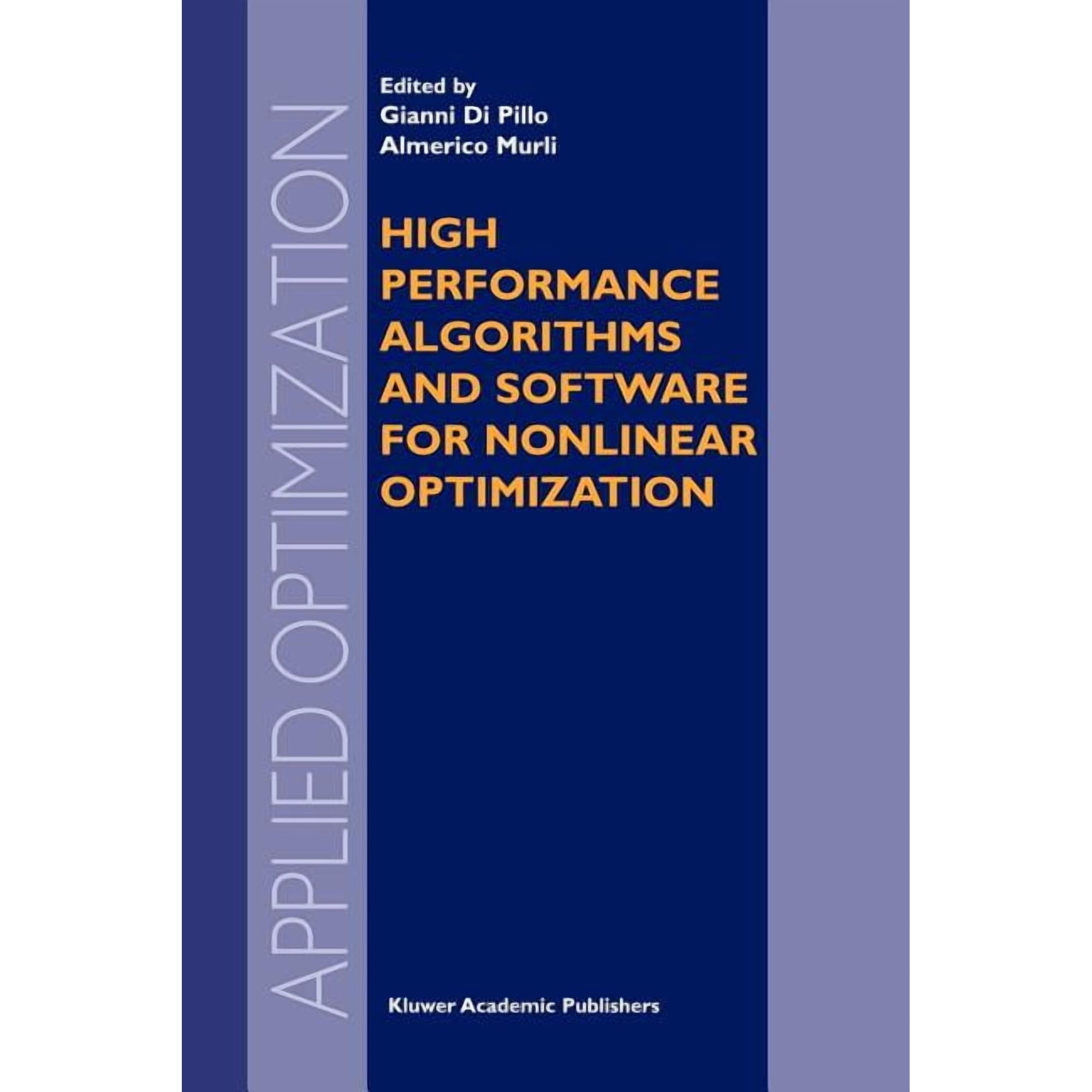 Applied Optimization High Performance Algorithms and Software for Nonlinear Optimization Book 82 (Paperback)