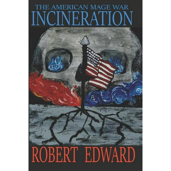 American Mage War: Incineration #3 (Paperback)
