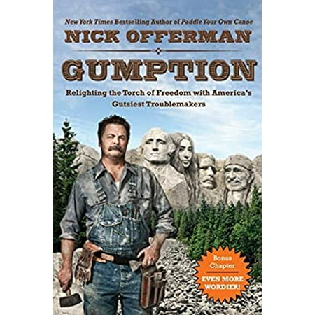Gumption: Relighting the Torch of Freedom with America's Gutsiest Troublemakers [Paperback - Used]