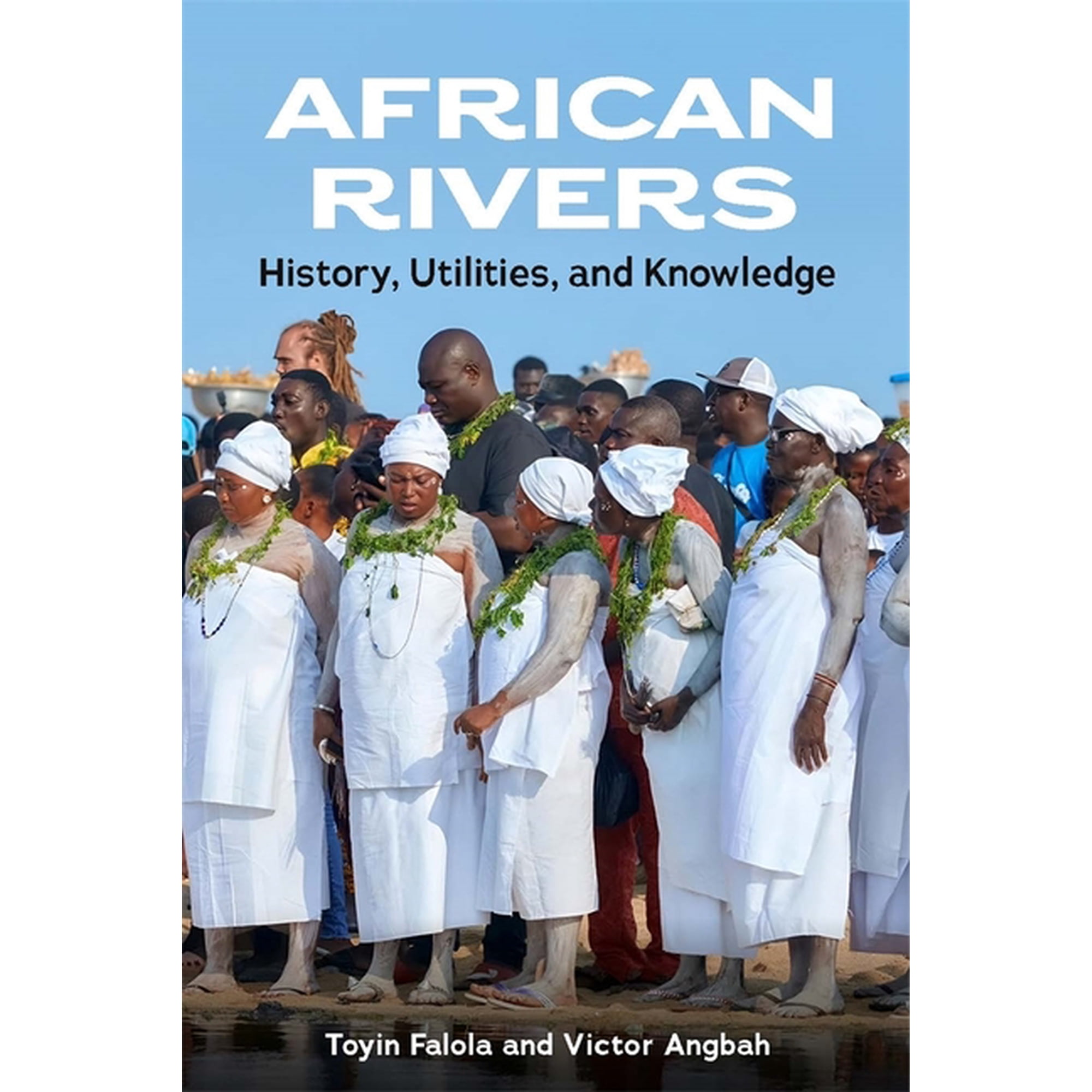 African Rivers: History, Utilities, and Knowledge, (Hardcover)