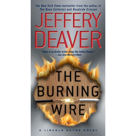 Lincoln Rhyme Novel: The Burning Wire : A Lincoln Rhyme Novel (Paperback)