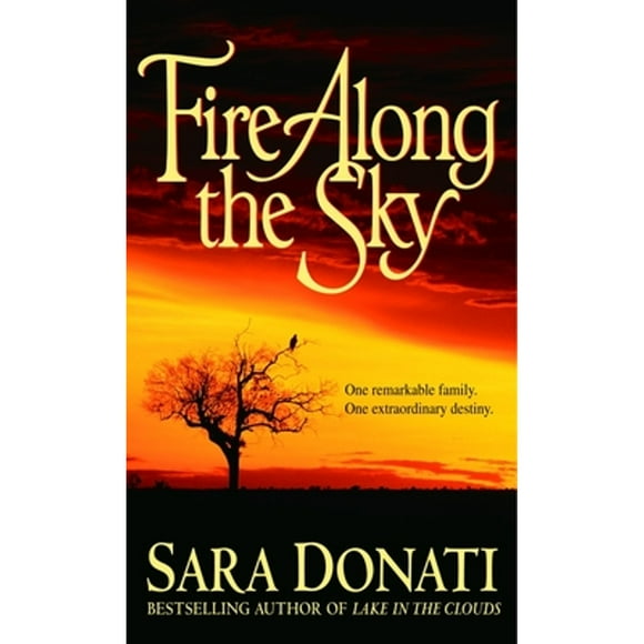 Pre-Owned Fire Along the Sky (Paperback 9780553582772) by Sara Donati