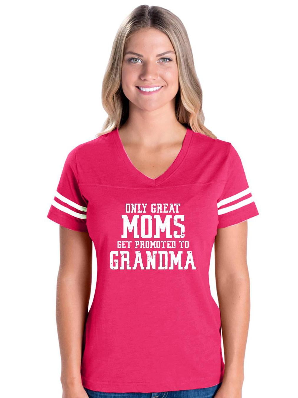 Mom's Favorite Womens Only Great Moms Get Promoted to Grandma