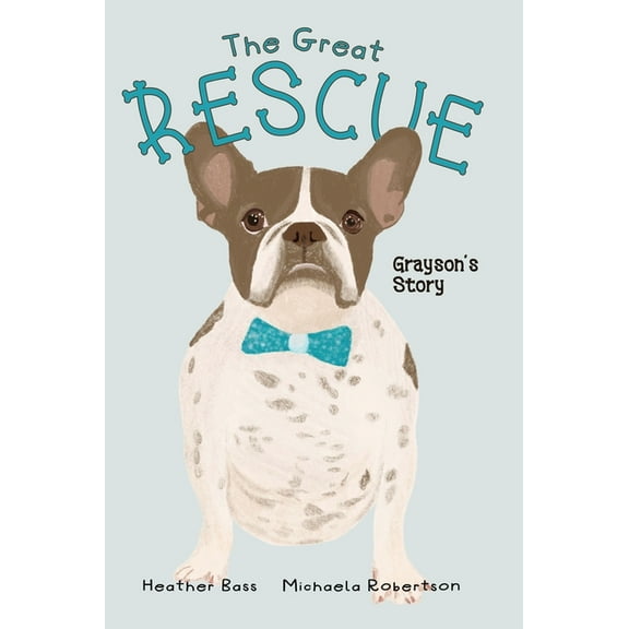 The Great Rescue - Grayson's Story, (Hardcover)