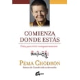 thumbnail image 1 of Comienza Donde Estás Pema Chodron GAIA EDICIONES Nueva Edicion, 1 of 1