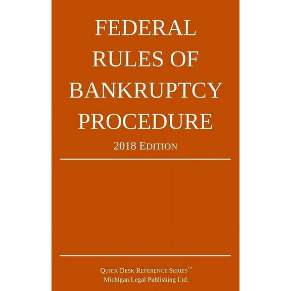 Federal Rules of Bankruptcy Procedure; 2018 Edition, (Paperback)