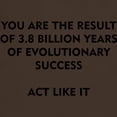 thumbnail image 3 of CafePress - EVOLUTIONARY SUCCESS ACT LIKE IT T Shirt - Men's Classic Graphic Cotton T-Shirt, 3 of 4