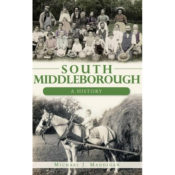 South Middleborough: A History, (Hardcover)