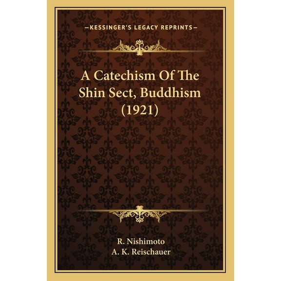 A Catechism Of The Shin Sect, Buddhism (1921), (Paperback)