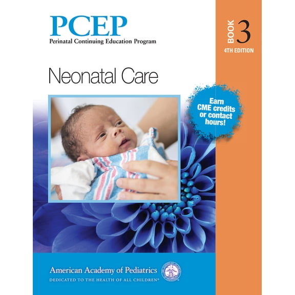 Perinatal Continuing Education Program Pcep Book 3: Neonatal Care: Volume 3, (Paperback)