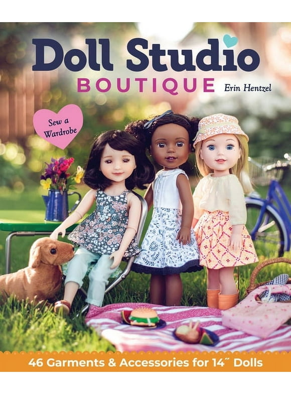 Doll Studio Boutique : Sew a Wardrobe; 46 Garments & Accessories for 14 Dolls (Paperback)