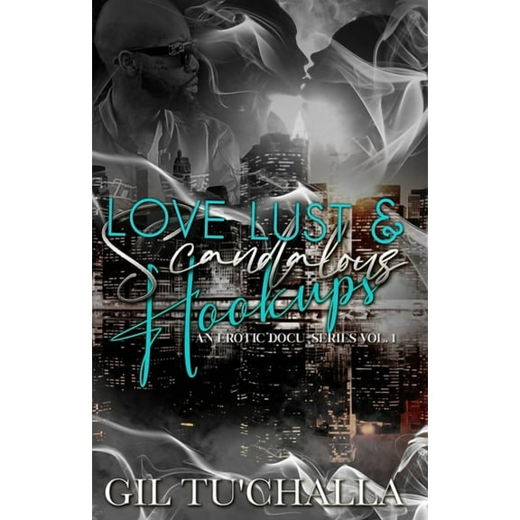 Love Lust and Scandalous Hookups: Llash, (Paperback)