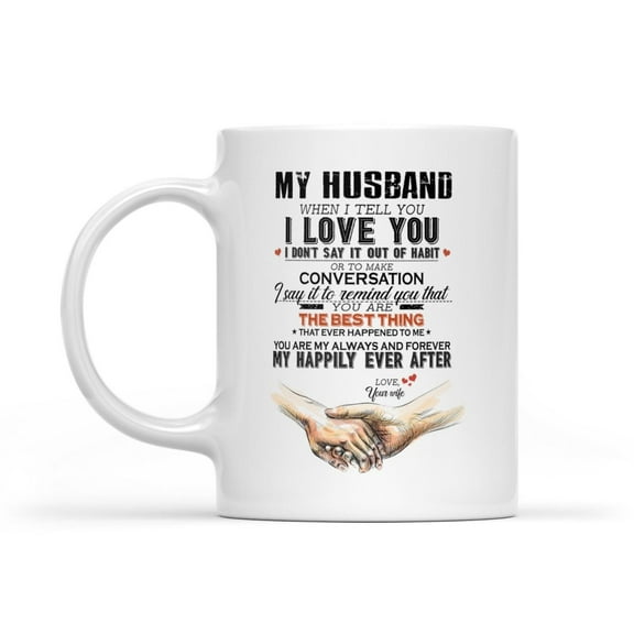 Funny My Husband You Are My Always And Forever White Mug