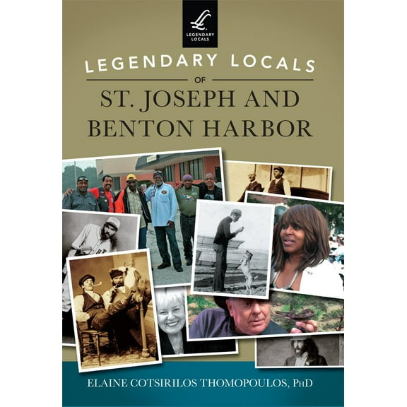 Legendary Locals of St. Joseph and Benton Harbor (Paperback)