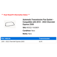thumbnail image 2 of Automatic Transmission Pan Gasket - Compatible with 2010 - 2022 Chevy Express 2500 2011 2012 2013 2014 2015 2016 2017 2018 2019 2020 2021, 2 of 2