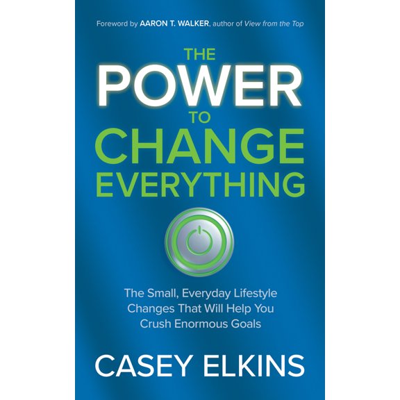 Pre-Owned The Power to Change Everything: The Small, Everyday Lifestyle Changes That Will Help You Crush Enormous Goals (Paperback) 1636982441 9781636982441