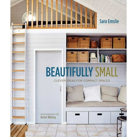 Beautifully Small : Clever Ideas for Compact