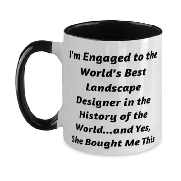 Cool Fiance, I'm Engaged to the World's Best Landscape Designer in the History, Funny Valentine's Day Two Tone 11oz Mug For