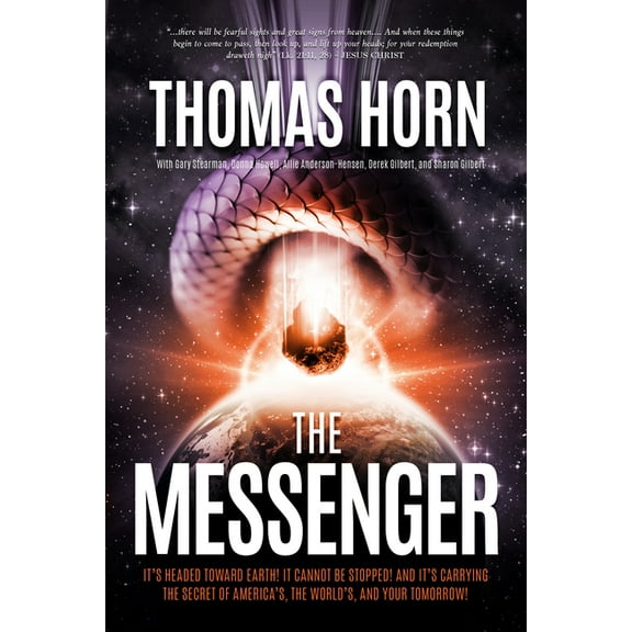The Messenger: It's Headed Toward Earth! It Cannot Be Stopped! And It's Carrying the Secret of America's, the World's, a, (Paperback)