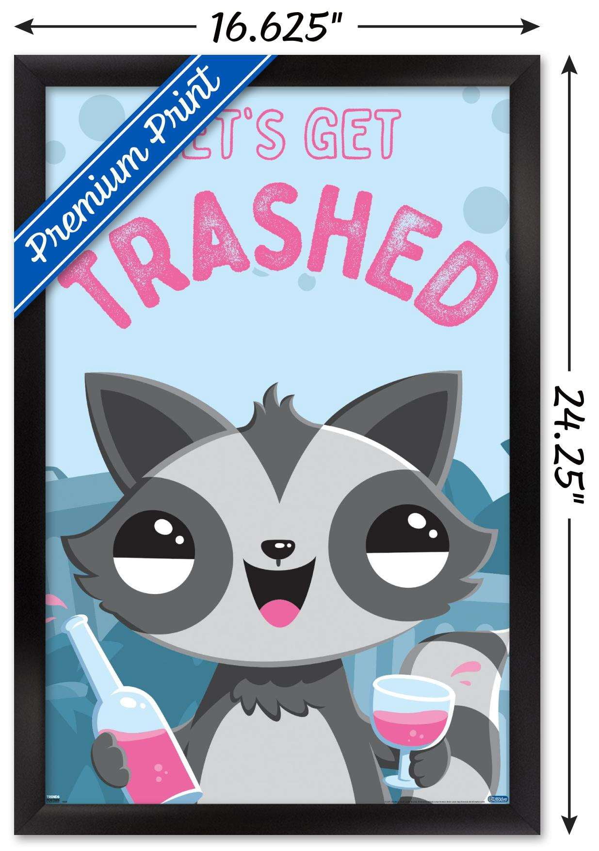 Let's Get Trashed Wall Poster, 14.725" x 22.375", Framed