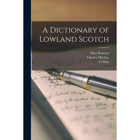 A Dictionary of Lowland Scotch (Paperback)