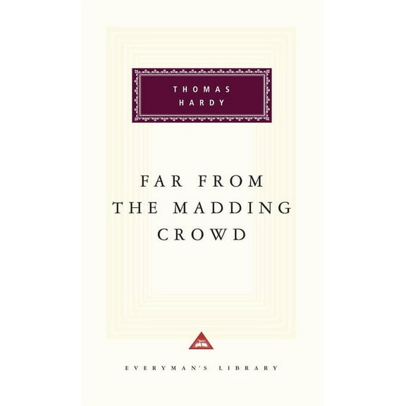 Everyman's Library Classics Far from the Madding Crowd: Introduction by Michael Slater, (Hardcover)